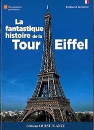 La  fantastique histoire de la Tour Eiffel