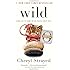 Wild: From Lost to Found on the Pacific Crest Trail