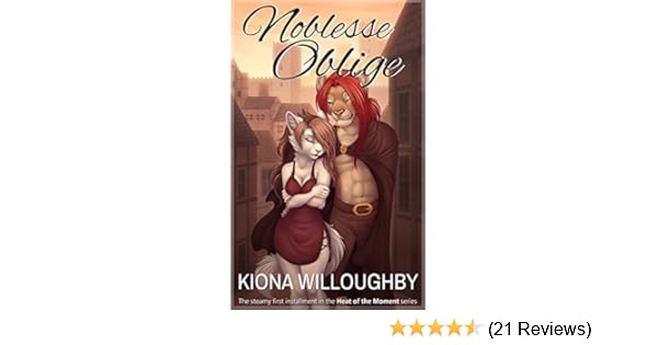 Noblesse Oblige A Furry Romance Novella Heat Of The Moment Book