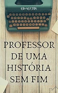 Livro Professor de uma história sem fim