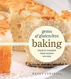 Gems of Gluten-Free Baking: Breads and Irresistible Treats Everyone can Enjoy by 