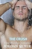 The Crush: A Stepbrother Romance