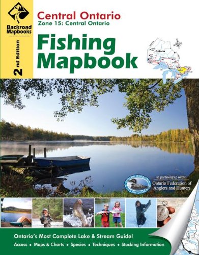 !B.E.S.T Central Ontario: Zone 15 Fishing Mapbook (Backroad Mapbooks)<br />P.P.T