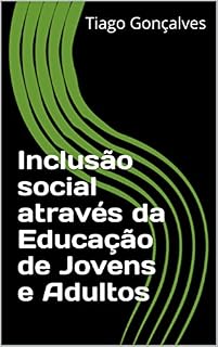 Livro Inclusão social através da Educação de Jovens e Adultos (Tese graduação ESDI)