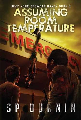 Assuming Room Temperature (Keep Your Crowbar Handy)