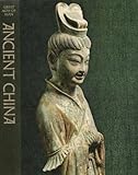 Front cover for the book Great Ages of Man: Ancient China by Edward H. Schafer