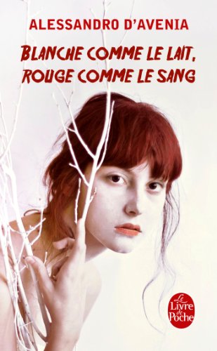 Blanche Comme Le Lait, Rouge Comme Le Sang (Litterature & Documents) (French Edition)