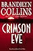 Crimson Eve (Kanner Lake Series #3) by Brandilyn Collins