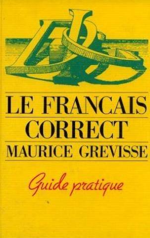 Le francais correct, guide pratique