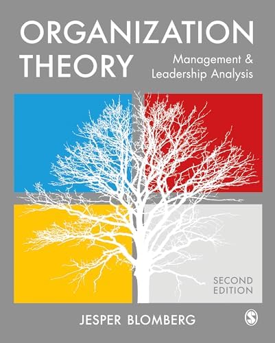 ORGANIZATION THEORY:MODERN, SYMBOLIC, & POSTMODERN PERSPECTIVES 4E
