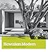 Hawaiian Modern: The Architecture of Vladimir Ossipoff by 