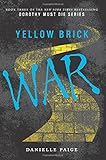 Yellow Brick War (Dorothy Must Die)