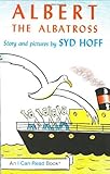 By Syd Hoff Albert the Albatross (I Can Read Book 1)
