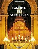 L'âge d'or des synagogues (French Edition) by