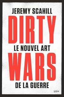 Dirty Wars Jeremy Scahill Babelio