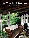 The Tropical House: Cutting Edge Design in the Philippines