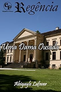 Livro Uma Dama Ousada - Regência 8