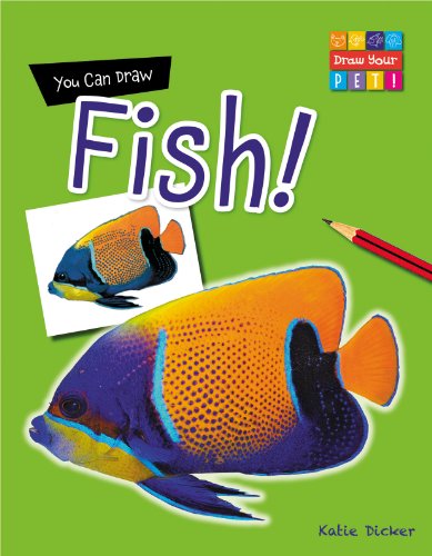 You Can Draw Fish! (Draw Your Pet! (Gareth Stevens)) You Can Draw Fish! (Draw Your Pet! (Gareth Stevens))