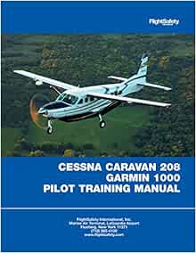 Cessna Grand Caravan 208 Pilot Training Manual Flight Safety Books Cessna Grand Caravan 208 Pilot Training Manual Flight Safety Books