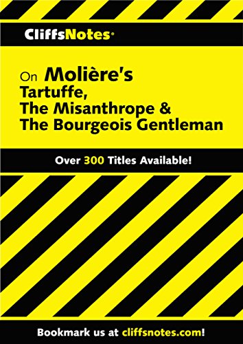 CliffsNotes on Moliere's Tartuffe, The Misanthrope & The Bourgeois Gentleman