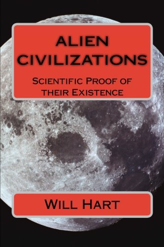 Alien Civilizations:: Scientific Proof of their Existence
