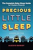 Precious Little Sleep: The Complete Baby Sleep