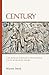 Century: The Roman Empire's Incredible First Hundred Years by Warren  Steck