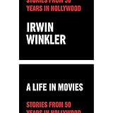 A Life in Movies: Stories from 50 years in Hollywood