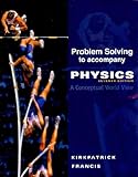 Physics : A Conceptual World View, Kirkpatrick, Larry and Francis, Gregory, 0495828246