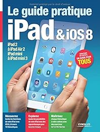 Le  guide pratique iPad & iOS 8