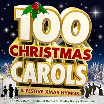 Classic christmas hymns 100 Christmas Carols & Festive Xmas Hymns - the Very Best Traditional Carols & Holiday Songs