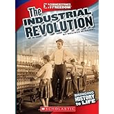 The Industrial Revolution (Cornerstones of Freedom: Third Series)