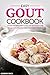 Easy Gout Cookbook - 30 Easy Recipes That Could Aid in A Gout Cure: An all-Natural and Delicious Gout Remedy
