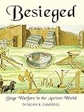 Besieged: Siege Warfare in the Ancient World (General Military) by Duncan B Campbell