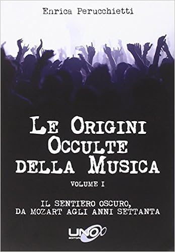 Enrica Perucchietti - Le origini occulte della musica vol.1. (2014)