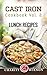 Cast Iron Cookbook: Vol.2 Lunch Recipes by Charity Wilson