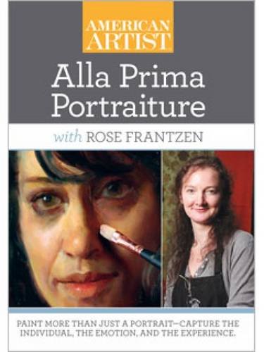 Alla Prima Portraiture with Rose Frantzen