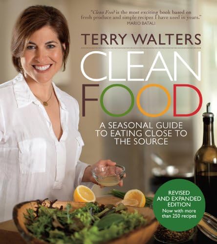 Clean Food Revised Edition: A Seasonal Guide to Eating Close to the Source