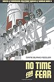 No Time for Fear: Voices of American Military Nurses in World War II
