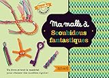 Ma malle à Scoubidous fantastiques : Avec 1 livre, 3 paires d'yeux mobiles autocollants, 45 fils à by