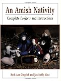 An Amish Nativity : Complete Projects and Instructions