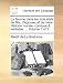 La Femme Dans Les Trois Tats de Fille, D'Pouse, Et de Mre. Histoire Morale, Comique & Vritable. ... Volume 1 of 3