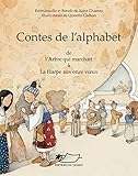 Contes de l'alphabet I (A-H): Un recueil de contes orientaux (Contes d'Orient et d'Occident) (French by Emmanuelle de Saint Chamas, Benoît de Saint Chamas