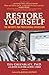 Restore Yourself: The Antidote for Professional Exhaustion by Edy Greenblatt, Ph.D.