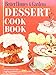 Better Homes and Gardens Dessert Cook Book