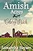 Amish Acres: The Celery Patch by Samantha Bayarr