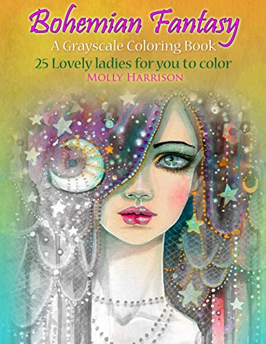 Bohemian Fantasy: A Grayscale Coloring Book by Molly Harrison