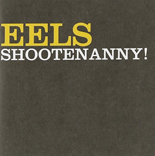 Eels - (2003) Shootenanny! - Zortam Music