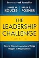 The Leadership Challenge: How to Make Extraordinary Things Happen in Organizations (J-B Leadership Challenge: Kouzes/Posner)