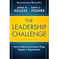 The Leadership Challenge: How to Make Extraordinary Things Happen in Organizations (J-B Leadership Challenge: Kouzes/Posner)